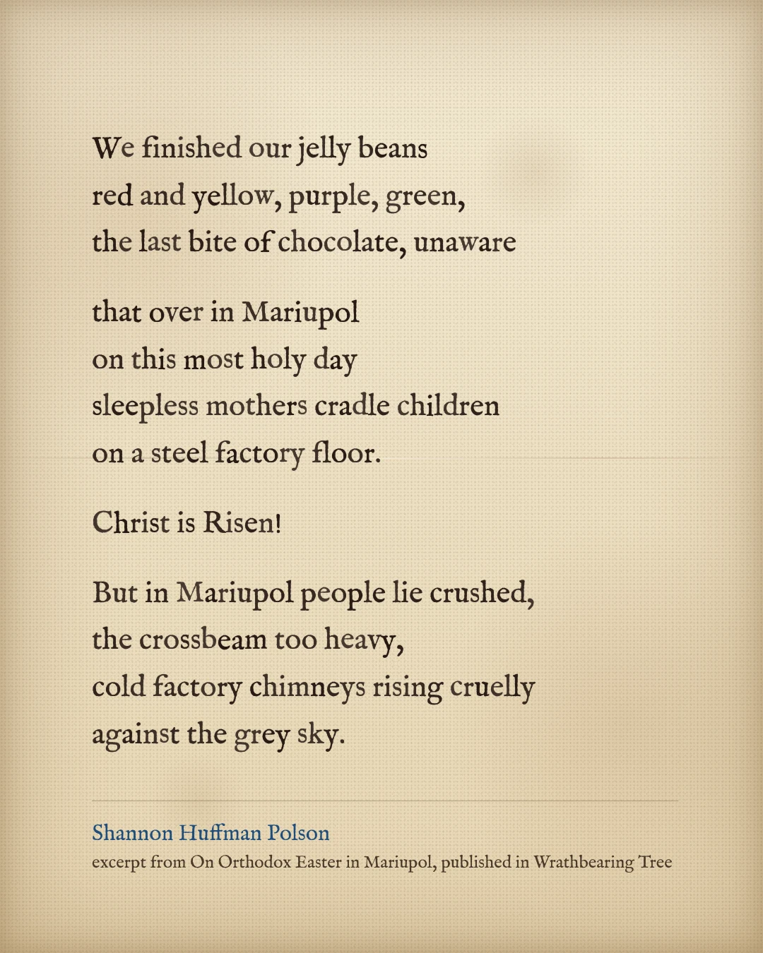 Excerpt from On Orthodox Easter in Mariupol by Shannon Huffman Polson, published in Wrathbearing Tree